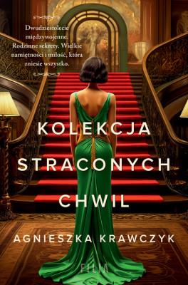 Kolekcja straconych chwil. Autor: Krawczyk Agnieszka. SmakLiter.pl Okładka książki Kolekcja straconych chwil