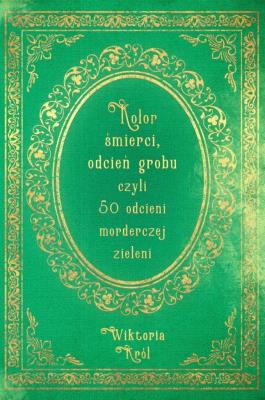 Okładka książki Kolor śmierci, odcień grobu czyli 50 odcieni..