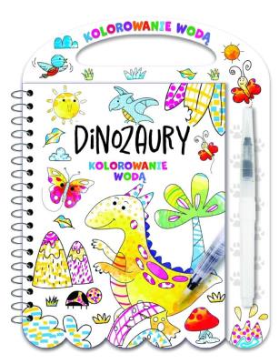 Kolorowanie wodą. Dinozaury. Autor:   Praca zbiorowa. SmakLiter.pl Okładka książki Kolorowanie wodą. Dinozaury