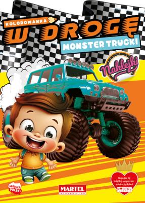 Kolorowanka Monster Trucki z naklejkami. W drogę. Autor: Katarzyna Salamon. SmakLiter.pl Okładka książki Kolorowanka Monster Trucki z naklejkami. W drogę