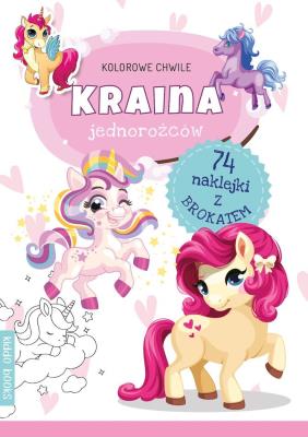 Okładka książki Kolorowe chwile. Kraina jednorożców