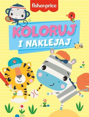 Okładka książki Koloruj i naklejaj. Fisher-Price