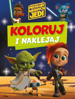 Okładka książki Koloruj i naklejaj. Gwiezdne wojny Przygody Młodych Jedi