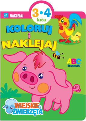 Okładka książki Koloruj i naklejaj. Wiejskie zwierzęta