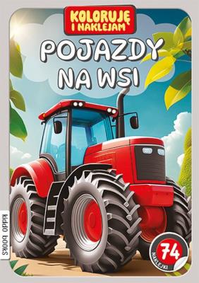 Okładka książki Koloruję i naklejam, Pojazdy na wsi