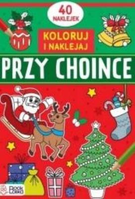 Koloruję i naklejam. Przy choince. Autor:   Praca zbiorowa. SmakLiter.pl Okładka książki Koloruję i naklejam. Przy choince