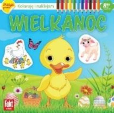 Koloruję i naklejam Wielkanoc. Autor:   Praca zbiorowa. SmakLiter.pl Okładka książki Koloruję i naklejam Wielkanoc