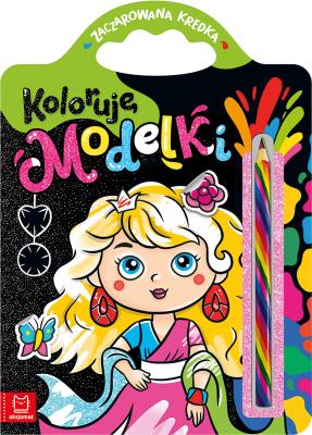 Koloruję modelki. Zaczarowana kredka. Autor: Podgórska Anna. SmakLiter.pl Okładka książki Koloruję modelki. Zaczarowana kredka