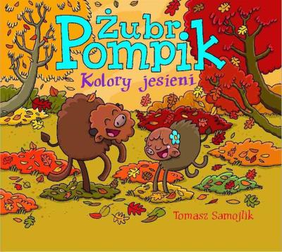 Kolory jesieni. Żubr Pompik. Autor: Samojlik Tomasz. SmakLiter.pl Okładka książki Kolory jesieni. Żubr Pompik