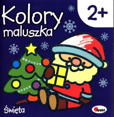 Kolory maluszka Święta. Autor: Opracowanie zbiorowe. SmakLiter.pl Okładka książki Kolory maluszka Święta