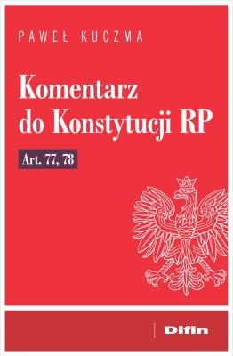 Okładka książki Komentarz do Konstytucji RP art. 77, 78
