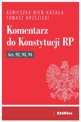 Okładka książki Komentarz do Konstytucji RP art. 92, 93, 94