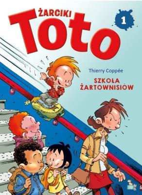 Komiks. Żarciki toto T.1 Szkoła żartownisiów. Autor: Thierry Coppee. SmakLiter.pl Okładka książki Komiks. Żarciki toto T.1 Szkoła żartownisiów