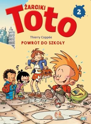 Komiks. Żarciki toto T.2 Powrót do szkoły. Autor: Thierry Coppee. SmakLiter.pl Okładka książki Komiks. Żarciki toto T.2 Powrót do szkoły