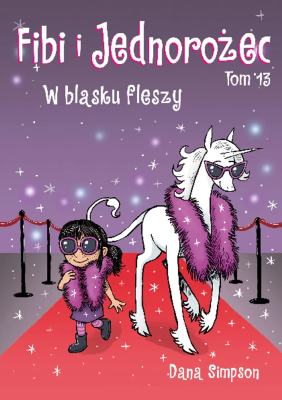 Komiksy są super! Fibi i Jednorożec. W blasku fleszy. Tom 13. Autor: Dana Simpson. SmakLiter.pl Okładka książki Komiksy są super! Fibi i Jednorożec. W blasku fleszy. Tom 13