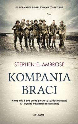 Kompania braci. Autor: Stephen E. Ambrose. SmakLiter.pl Okładka książki Kompania braci