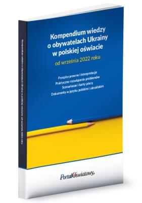 Kompendium wiedzy o obywatelach Ukrainy w polskiej oświacie od września 2022 roku. Autor: Celuch Małgorzata, Pakulniewicz Wanda, Wysocka Marta. SmakLiter.pl Okładka książki Kompendium wiedzy o obywatelach Ukrainy w polskiej oświacie od września 2022 roku