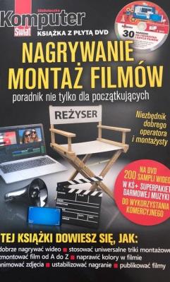 Okładka książki Komputer Świat Nagrywanie i montaż filmów