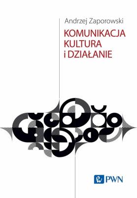 Okładka książki Komunikacja, kultura i działanie