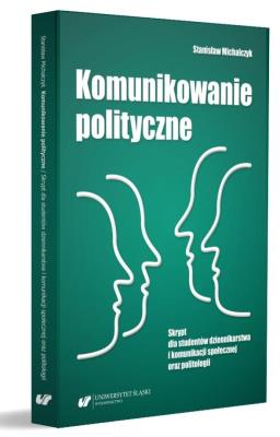 Okładka książki Komunikowanie polityczne. Skrypt dla studentów...