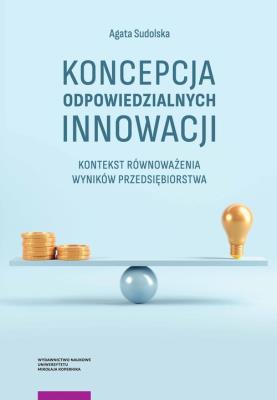 Koncepcja odpowiedzialnych innowacji. Autor: Sudolska Agata. SmakLiter.pl Okładka książki Koncepcja odpowiedzialnych innowacji