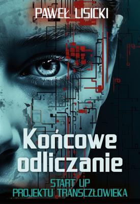 Końcowe odliczanie. Start up projektu... Autor: Paweł Lisicki. SmakLiter.pl Okładka książki Końcowe odliczanie. Start up projektu..