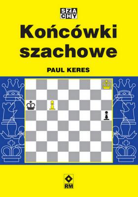 Końcówki szachowe. Autor: Paul Keres. SmakLiter.pl Okładka książki Końcówki szachowe