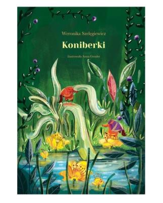 Koniberki (wyd. 2022). Autor: Weronika Szelęgiewicz. SmakLiter.pl Okładka książki Koniberki (wyd. 2022)