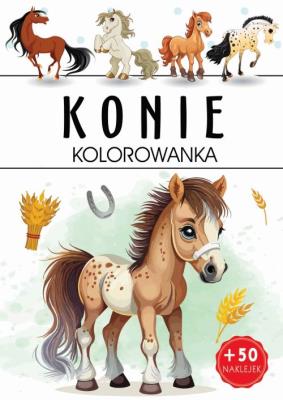Konie. Kolorowanka. Autor: Opracowanie zbiorowe. SmakLiter.pl Okładka książki Konie. Kolorowanka