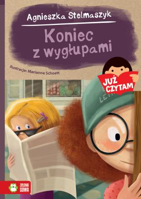Koniec z wygłupami! Już czytam. Autor: Stelmaszyk Agnieszka. SmakLiter.pl Okładka książki Koniec z wygłupami! Już czytam