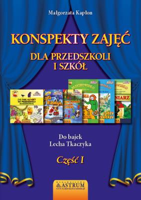Okładka książki Konspekty zajęć dla przedszkoli i szkół. Część I.