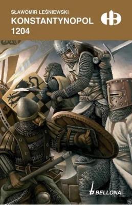 Konstantynopol 1204 w.specjalne. Autor: Leśniewski Sławomir. SmakLiter.pl Okładka książki Konstantynopol 1204 w.specjalne