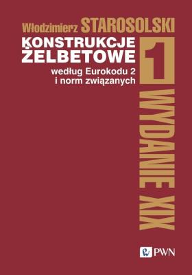 Okładka książki Konstrukcje żelbetowe według Eurokodu 2 i norm związanych. Tom 1