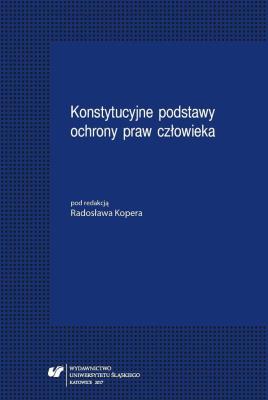 Okładka książki Konstytucyjne podstawy ochrony praw człowieka