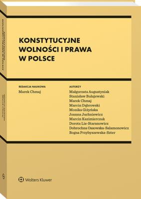 Konstytucyjne wolności i prawa w Polsce. Autor: Chmaj Marek. SmakLiter.pl Okładka książki Konstytucyjne wolności i prawa w Polsce