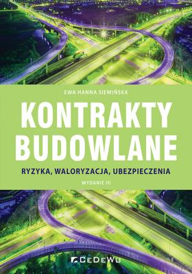 Okładka książki Kontrakty budowlane. Ryzyka, waloryzacja w.3