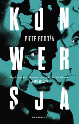 Konwersja. Autor: Rogoża Piotr. SmakLiter.pl Okładka książki Konwersja