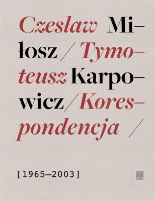 Korespondencja 1965-2003. Autor: Miłosz Czesław, Karpowicz Tymoteusz. SmakLiter.pl Okładka książki Korespondencja 1965-2003