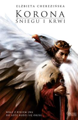 Korona śniegu i krwi (okładka miękka). Autor: Cherezińska Elżbieta. SmakLiter.pl Okładka książki Korona śniegu i krwi (okładka miękka)