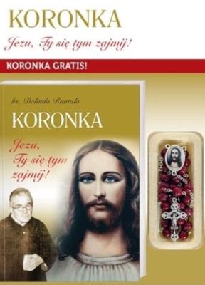 Koronka Jezu, Ty się tym zajmij + koronka gratis. Autor: ks. Dolindo Ruotolo. SmakLiter.pl Okładka książki Koronka Jezu, Ty się tym zajmij + koronka gratis