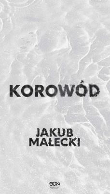 Korowód. Autor: Małecki Jakub. SmakLiter.pl Okładka książki Korowód