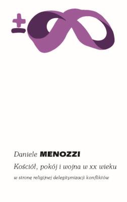 Okładka książki Kościół, pokój i wojna w XX wieku