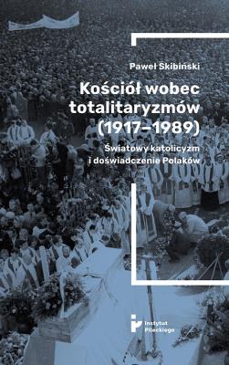 Okładka książki Kościół wobec totalitaryzmów (1917-1989)