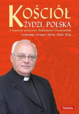 Kościół, Żydzi, Polska. Autor: Chrostowski Waldemar. SmakLiter.pl Okładka książki Kościół, Żydzi, Polska