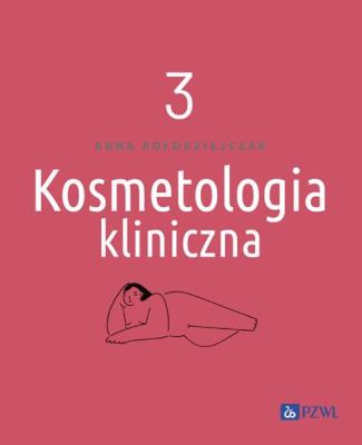 Okładka książki Kosmetologia kliniczna Tom 3
