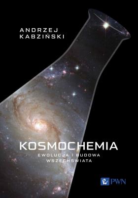 Okładka książki Kosmochemia. Ewolucja i budowa Wszechświata