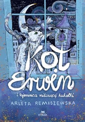 Okładka książki Kot Erwin i tajemnica milczącej kukułki