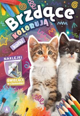 Okładka książki Kotki. Brzdące kolorują + naklejki świecące w ciemności