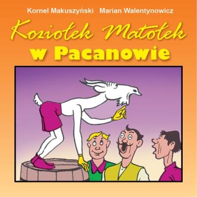 Koziołek Matołek w Pacanowie. Autor: Kornel Makuszyński. SmakLiter.pl Okładka książki Koziołek Matołek w Pacanowie