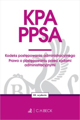 KPA. PPSA. Kodeks postępowania administracyjnego. Prawo o postępowaniu przed sądami administracyjnym. Autor:   Praca zbiorowa. SmakLiter.pl Okładka książki KPA. PPSA. Kodeks postępowania administracyjnego. Prawo o postępowaniu przed sądami administracyjnym
